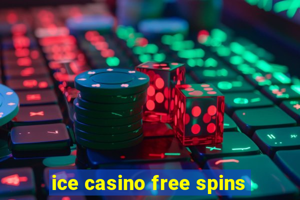 ice casino free spins