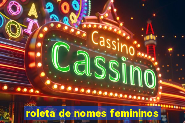 roleta de nomes femininos