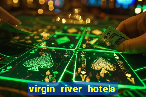 virgin river hotels and casino mesquite nv