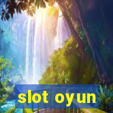 slot oyun