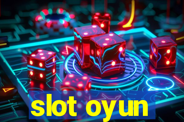 slot oyun