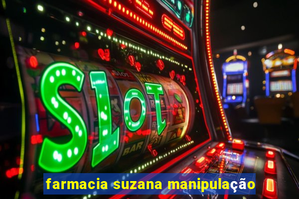 farmacia suzana manipulação