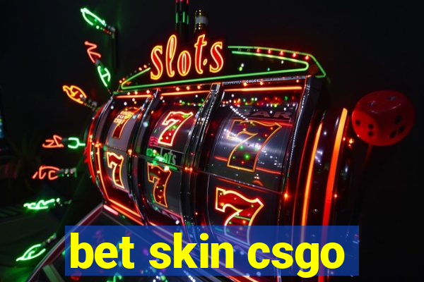 bet skin csgo