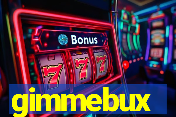 gimmebux