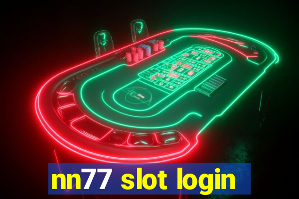 nn77 slot login