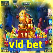 vid bet