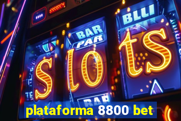 plataforma 8800 bet