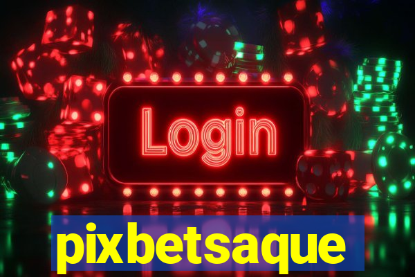 pixbetsaque