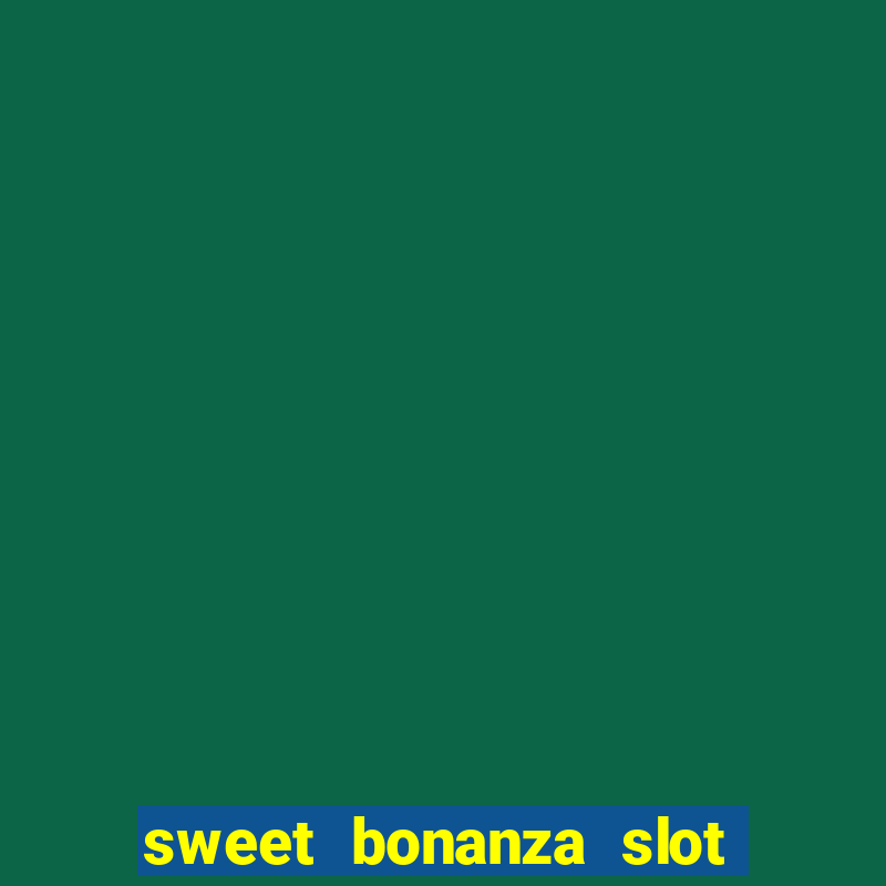 sweet bonanza slot free play