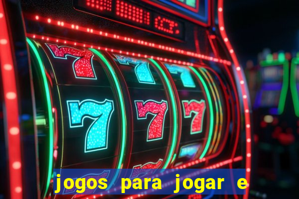 jogos para jogar e ganhar dinheiro