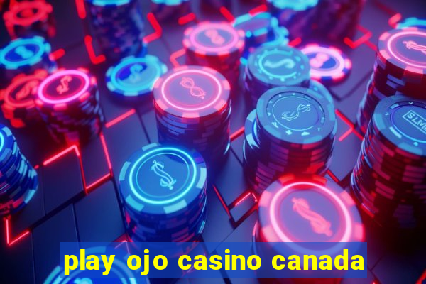 play ojo casino canada