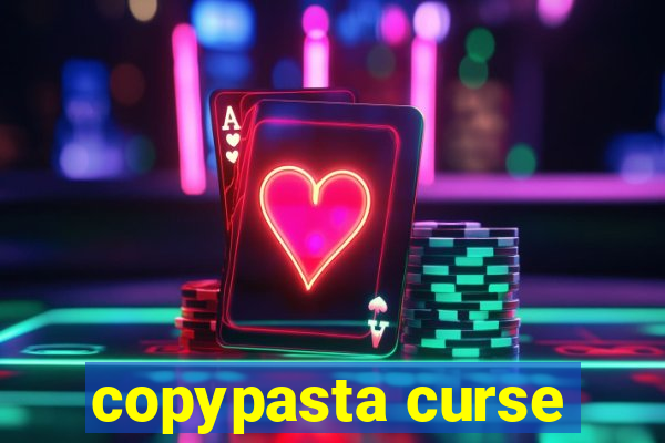 copypasta curse