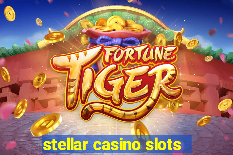 stellar casino slots