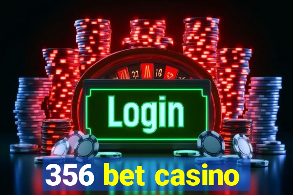 356 bet casino