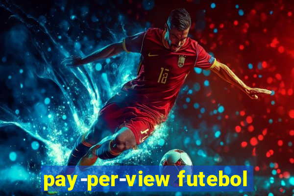 pay-per-view futebol