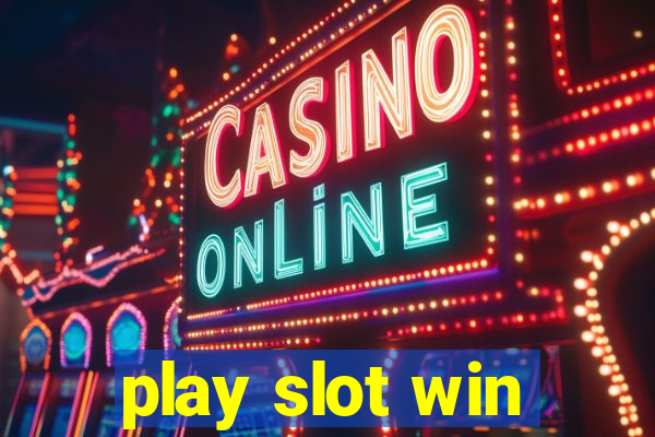 play slot win