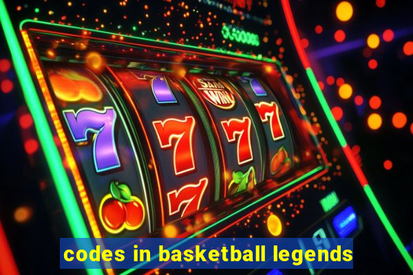 codes in basketball legends