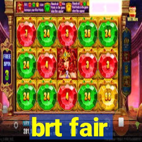 brt fair