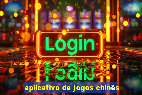 aplicativo de jogos chinês