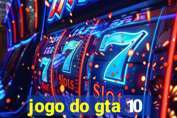 jogo do gta 10