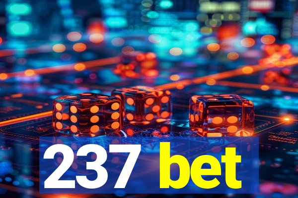 237 bet