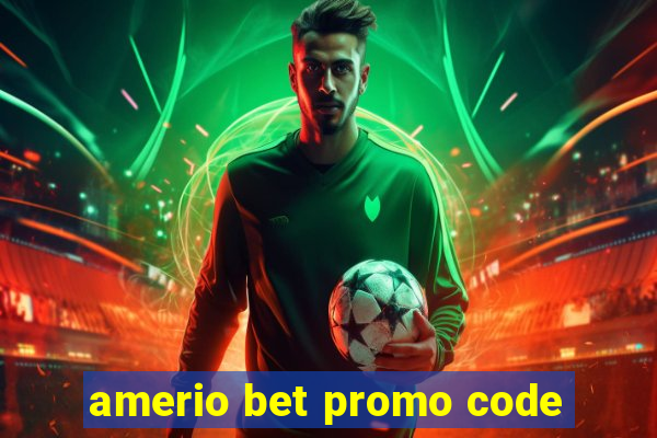 amerio bet promo code