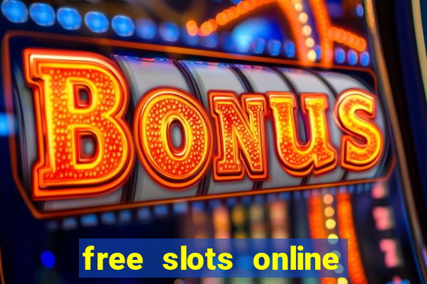 free slots online no downloads