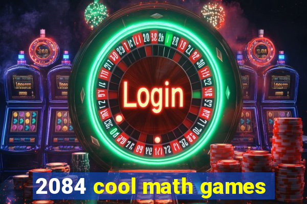 2084 cool math games