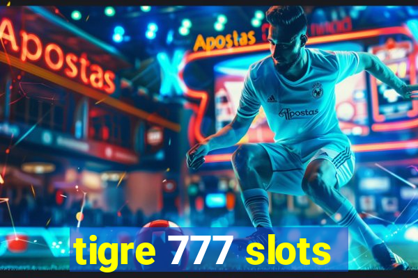 tigre 777 slots