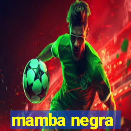 mamba negra