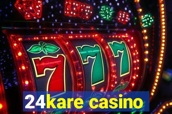 24kare casino