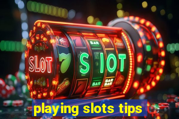 playing slots tips