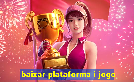 baixar plataforma i jogo