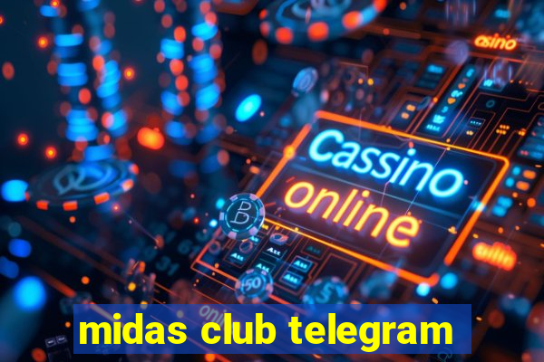 midas club telegram