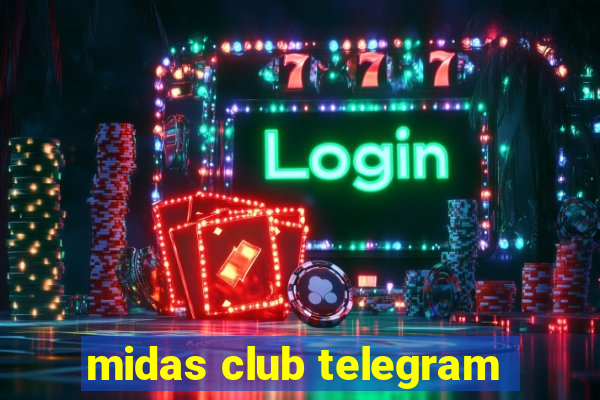 midas club telegram