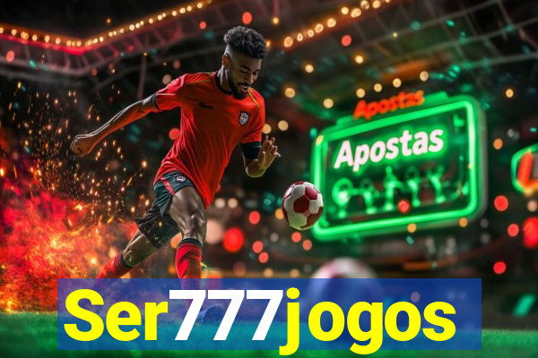 Ser777jogos