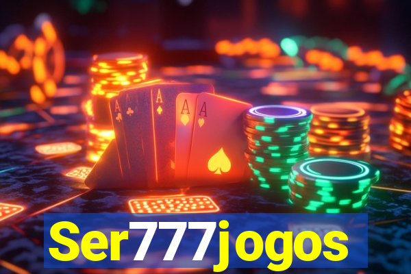 Ser777jogos