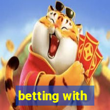 betting with