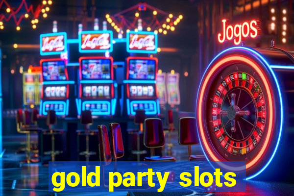 gold party slots