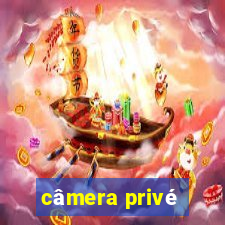 câmera privé