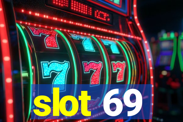 slot 69