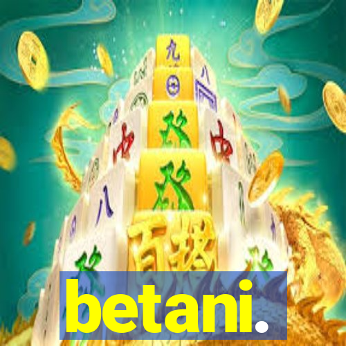 betani.