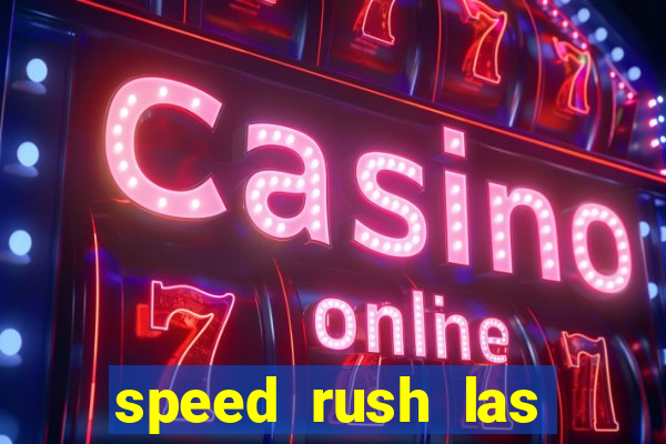 speed rush las vegas slots