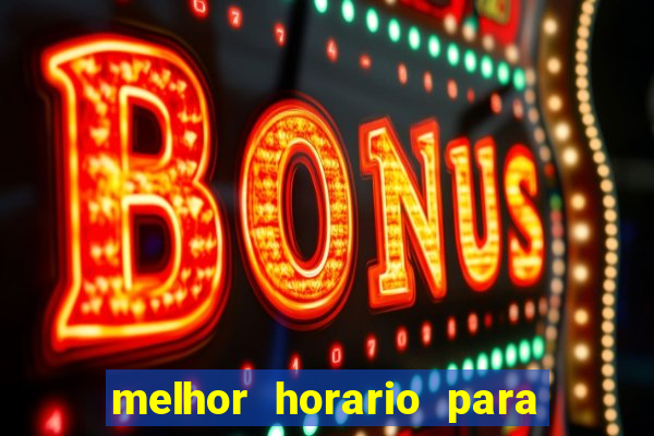 melhor horario para jogar fortune mouse