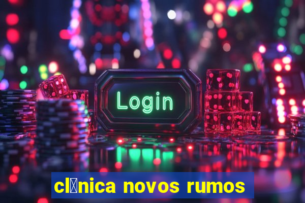 cl铆nica novos rumos