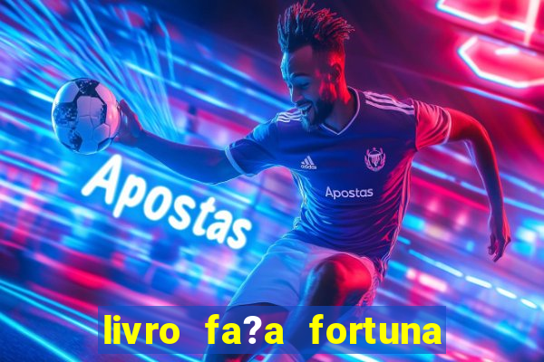 livro fa?a fortuna com a??es antes que seja tarde