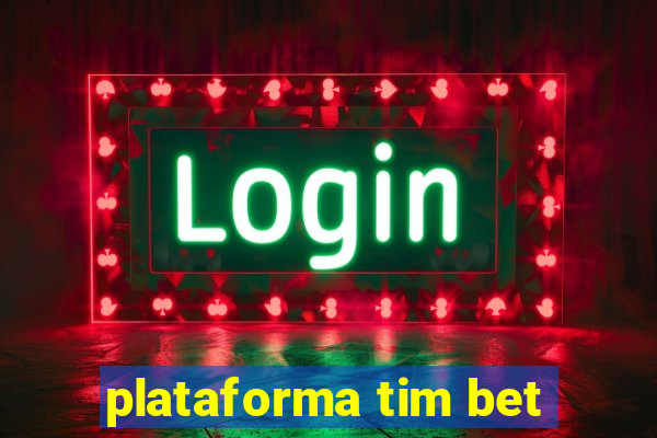 plataforma tim bet