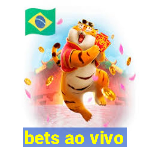 bets ao vivo