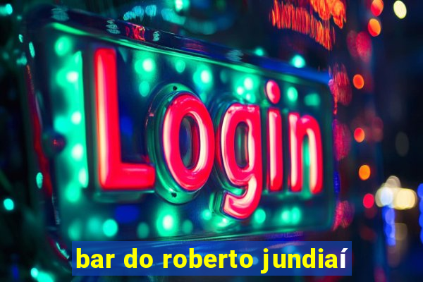 bar do roberto jundiaí