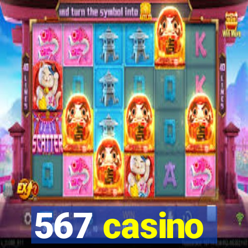 567 casino